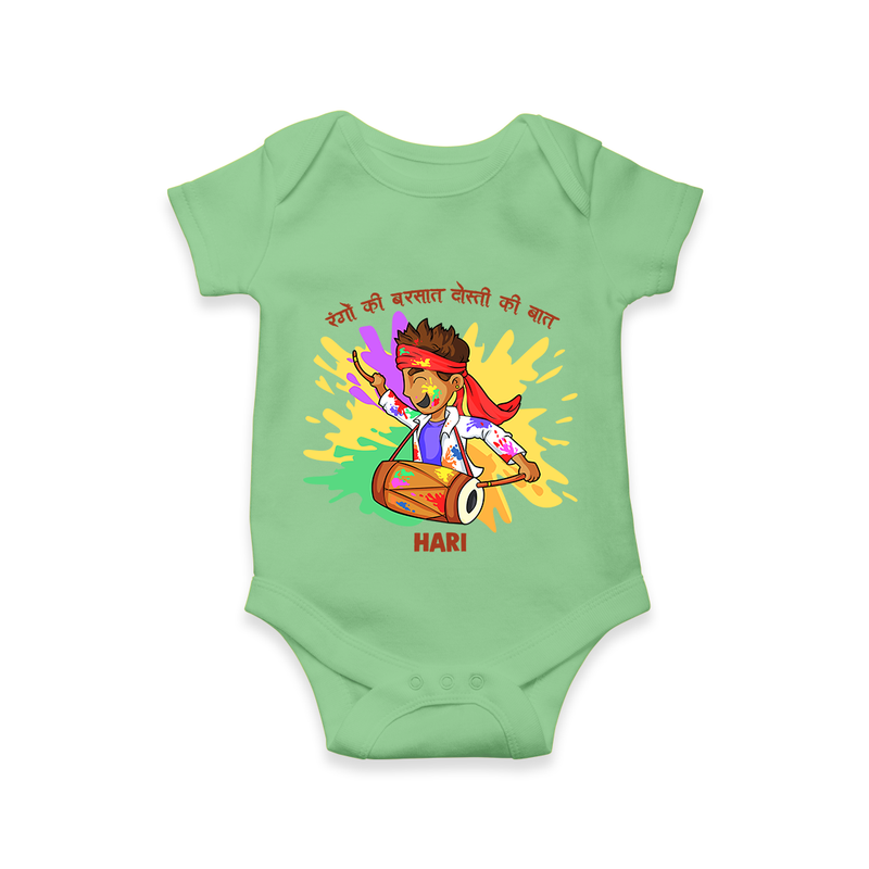 Happy Holi - Rangon Ki Barsaat, Dosti Ki Baat With Our Customized Romper For Babies With Name - GREEN - 0 - 3 Months Old (Chest 16")