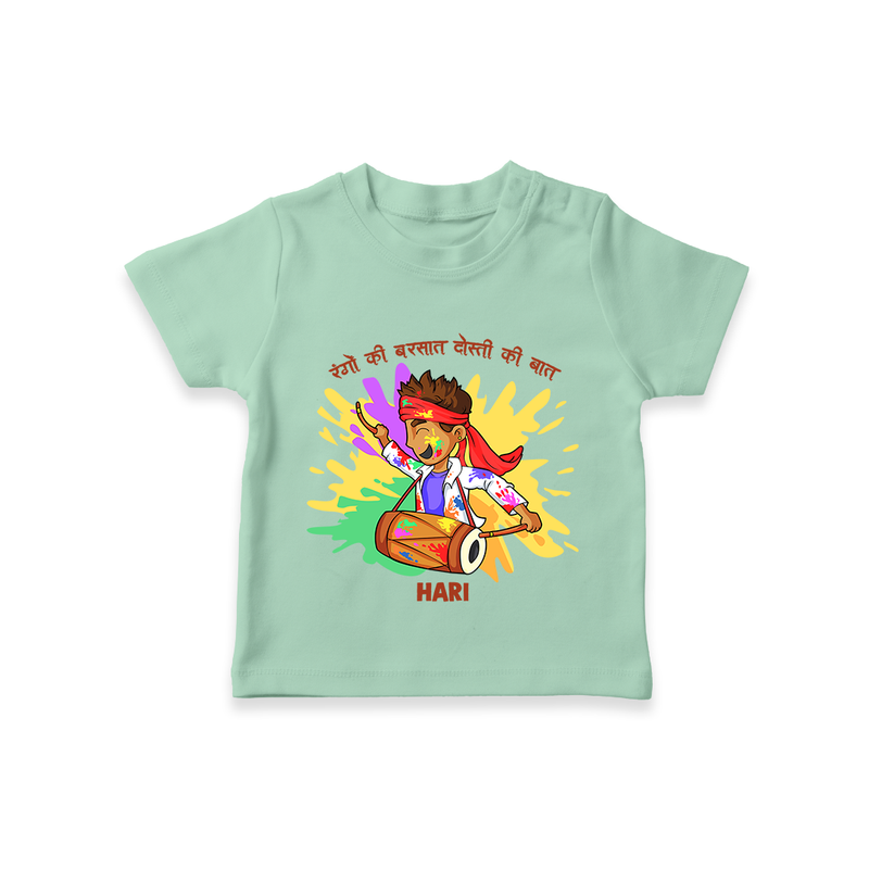 Happy Holi - Rangon Ki Barsaat, Dosti Ki Baat With Our Customized T-Shirt For Kids With Name - MINT GREEN - 0-5 Months Old (Chest 17")