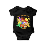 Happy Holi - Rangon Ki Barsaat, Dosti Ki Baat With Our Customized Romper For Babies With Name - BLACK - 0 - 3 Months Old (Chest 16")