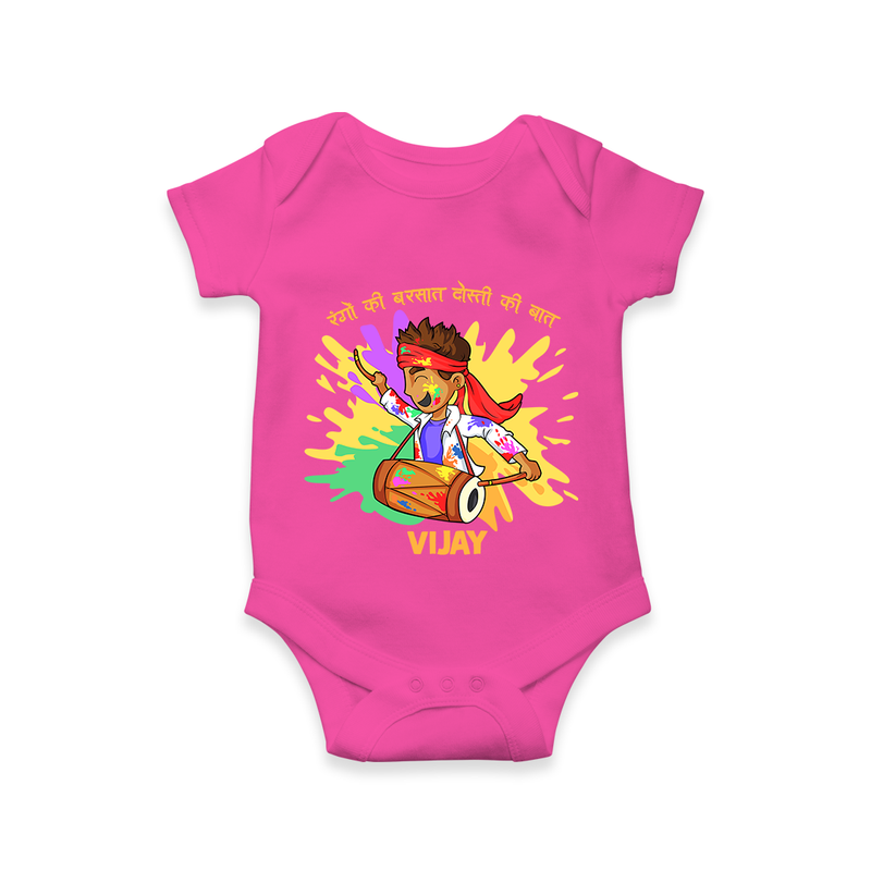 Happy Holi - Rangon Ki Barsaat, Dosti Ki Baat With Our Customized Romper For Babies With Name - HOT PINK - 0 - 3 Months Old (Chest 16")