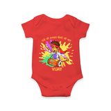 Happy Holi - Rangon Ki Barsaat, Dosti Ki Baat With Our Customized Romper For Babies With Name - RED - 0 - 3 Months Old (Chest 16")