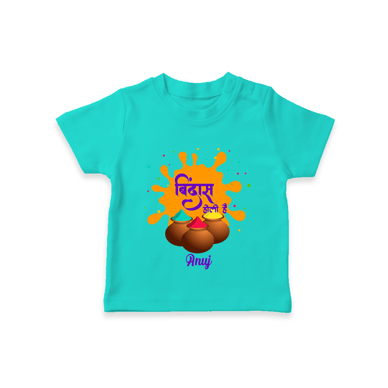 Happy Holi - Bindaas, Holi Hai With Our Customized T-Shirt For Kids With Name - TEAL - 0-5 Months Old (Chest 17")