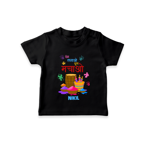 Happy Holi - Rang Lagao, Dhoom Machao With Our Customized T-Shirt For Kids With Name - BLACK - 0-5 Months Old (Chest 17")