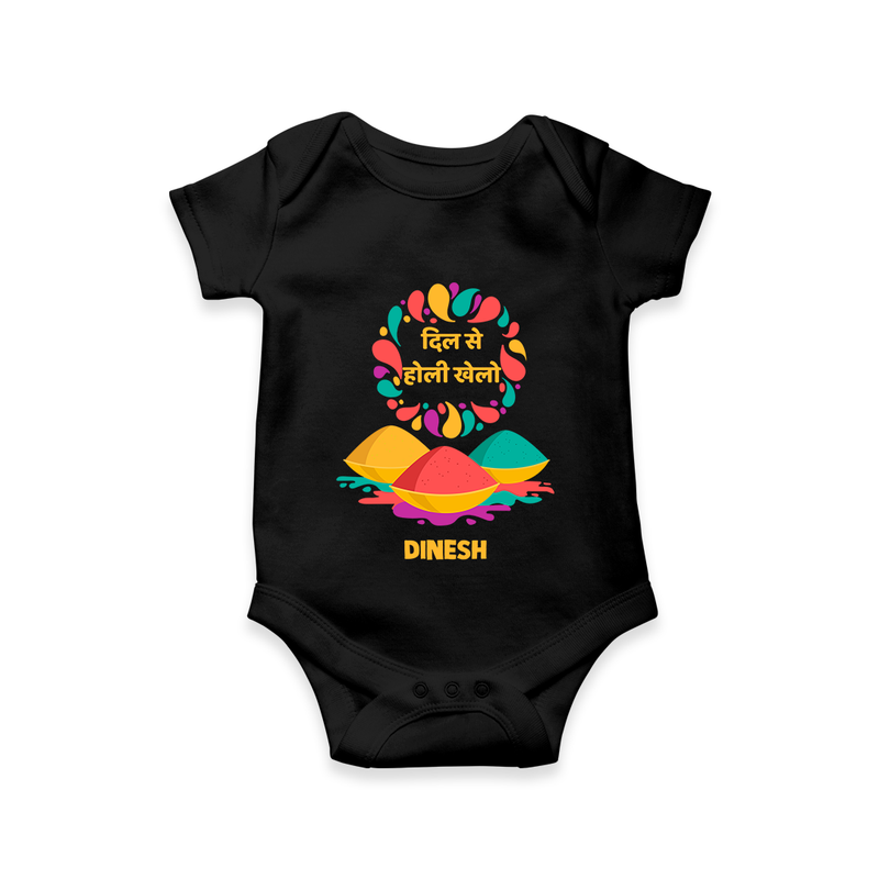 Happy Holi - Dil Se Holi Khelo With Our Customized Romper For Babies With Name - BLACK - 0 - 3 Months Old (Chest 16")