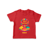 Happy Holi - Dil Se Holi Khelo With Our Customized T-Shirt For Kids With Name - RED - 0-5 Months Old (Chest 17")