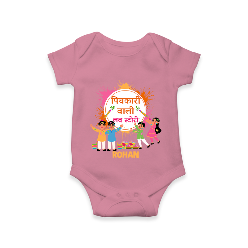 Happy Holi - Pichkari Wali Love Story With Our Customized Romper For Babies With Name - ONION - 0 - 3 Months Old (Chest 16")