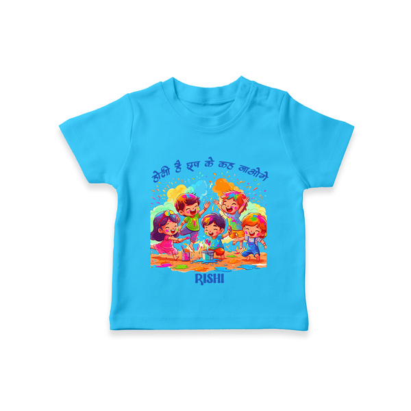 “Holi Hai Rangon Ke Sang” Personalized Kids T-Shirt - SKY BLUE - 0-5 Months Old (Chest 17")
