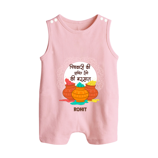 Happy Holi - Pichkari Ki Shakti, Rangon Ki Barsaat With Our Customized Romper Suit For Babies With Name - BABY PINK - 0 - 5 Months Old (Chest 18")