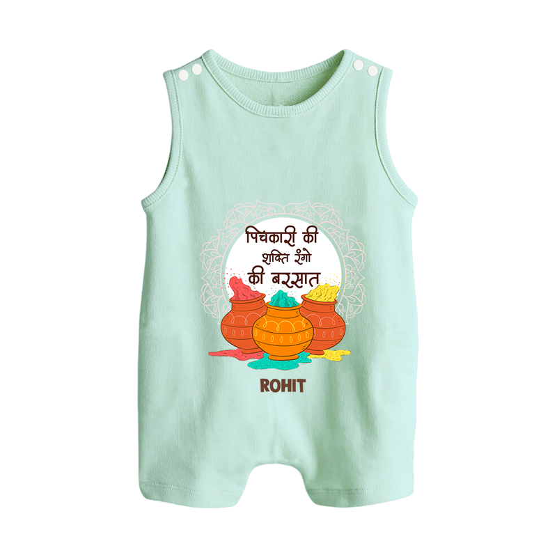 Happy Holi - Pichkari Ki Shakti, Rangon Ki Barsaat With Our Customized Romper Suit For Babies With Name - MINT GREEN - 0 - 5 Months Old (Chest 18")