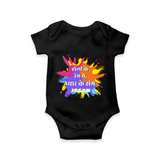 Happy Holi - Holi Ke Rang Mein, Pyaar Ke Sang With Our Customized Romper For Babies With Name - BLACK - 0 - 3 Months Old (Chest 16")