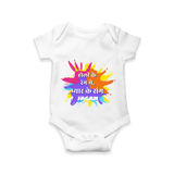 Happy Holi - Holi Ke Rang Mein, Pyaar Ke Sang With Our Customized Romper For Babies With Name - WHITE - 0 - 3 Months Old (Chest 16")