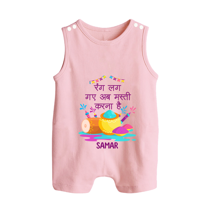 Happy Holi - Rang Lag Gaye, Ab Masti Karna Hai With Our Customized Romper Suit For Babies With Name - BABY PINK - 0 - 5 Months Old (Chest 18")