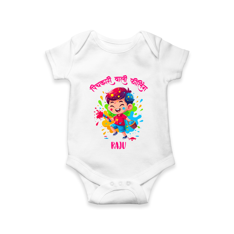 Happy Holi - Pichkari Wali Feeling With Our Customized Romper For Babies With Name - WHITE - 0 - 3 Months Old (Chest 16")