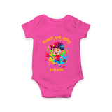 Happy Holi - Pichkari Wali Feeling With Our Customized Romper For Babies With Name - HOT PINK - 0 - 3 Months Old (Chest 16")