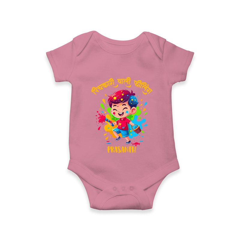 Happy Holi - Pichkari Wali Feeling With Our Customized Romper For Babies With Name - ONION - 0 - 3 Months Old (Chest 16")