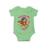 Holi Celebration - Pichkari Wali Feeling With Our Customized Romper For Babies With Name - GREEN - 0 - 3 Months Old (Chest 16")