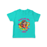 Holi Celebration - Pichkari Wali Feeling With Our Customized T-Shirt For Kids With Name - TEAL - 0-5 Months Old (Chest 17")