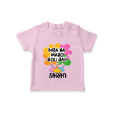 Bura Na Mano Holi Hai Personalized Kids T-Shirt - BABY PINK - 0-5 Months Old (Chest 17")