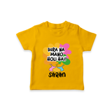 Bura Na Mano Holi Hai Personalized Kids T-Shirt - CHROME YELLOW - 0-5 Months Old (Chest 17")