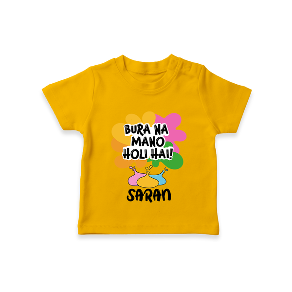 Bura Na Mano Holi Hai Personalized Kids T-Shirt - CHROME YELLOW - 0-5 Months Old (Chest 17")