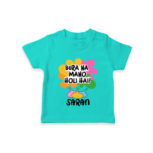 Bura Na Mano Holi Hai Personalized Kids T-Shirt - TEAL - 0-5 Months Old (Chest 17")