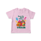 Bura Na Mano Holi Hai Customized Name T-Shirt - BABY PINK - 0-5 Months Old (Chest 17")