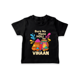 Bura Na Mano Holi Hai Customized Name T-Shirt - BLACK - 0-5 Months Old (Chest 17")