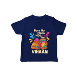 Bura Na Mano Holi Hai Customized Name T-Shirt - NAVY BLUE - 0-5 Months Old (Chest 17")