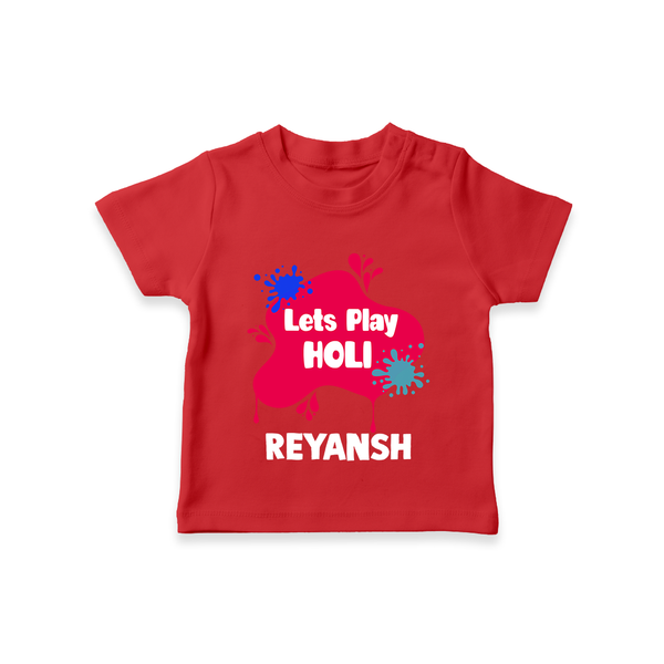 Lets play Holi Personalized Kids T-Shirt - RED - 0-5 Months Old (Chest 17")