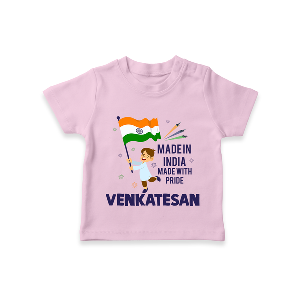 Made in India Made with Pride Customized Kid T-Shirt - BABY PINK - 0-5 Months Old (Chest 17")