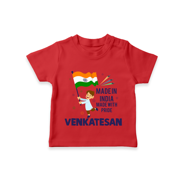 Made in India Made with Pride Customized Kid T-Shirt - RED - 0-5 Months Old (Chest 17")
