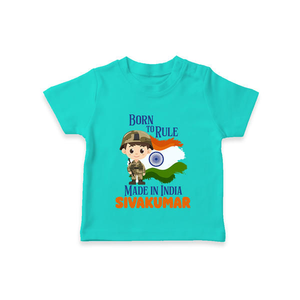 Bore to rule Made in India Personalised Kid T-Shirt - TEAL - 0-5 Months Old (Chest 17")