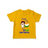 Proud to be an Indian Customized Kid T-Shirt - CHROME YELLOW - 0-5 Months Old (Chest 17")