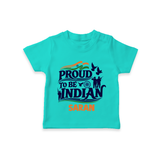 Proud to Be Indian Baby T Shirt - TEAL - 0-5 Months Old (Chest 17")