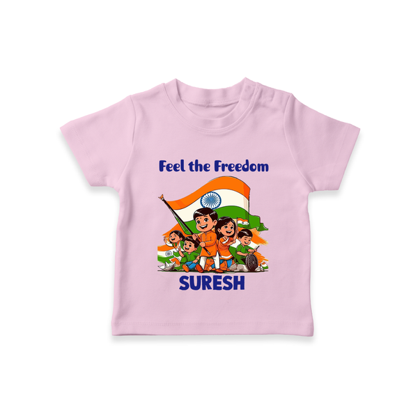 Feel the Freedom Baby T Shirt - BABY PINK - 0-5 Months Old (Chest 17")