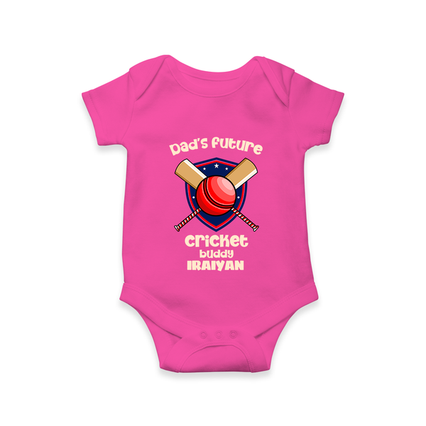 Dad’s Future Cricket Buddy Baby Romper – Cute Sports Outfit - HOT PINK - New Born (Chest 14")