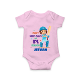 Can’t Keep Calm It’s Cricket Season Baby Romper - BABY PINK - New Born (Chest 14")