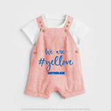 We Are #Yellow - Feel The Cricket Fever With Our Customized IPL-Themed Dungaree For Kids With Baby Name - PEACH - 0 - 5 Months Old (Chest 18")