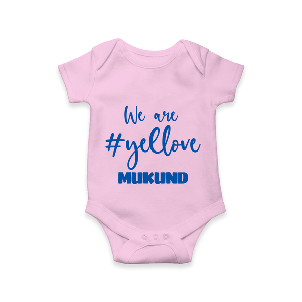 We Love Yellow Baby Romper – Color Fan Edition - BABY PINK - New Born (Chest 14")