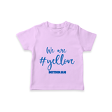We Are #Yellow - Feel The Cricket Fever With Our Customized IPL-Themed T-Shirt For Kids With Baby Name - LILAC - 0-5 Months Old (Chest 17")