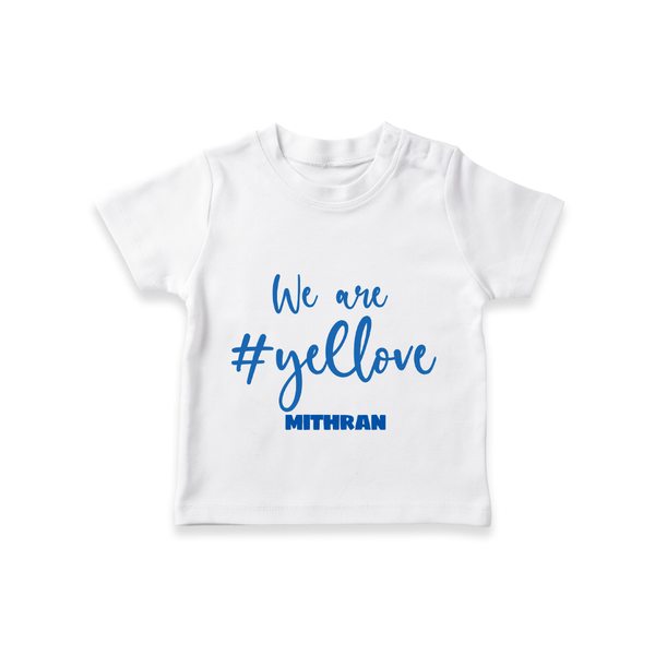 We Are #Yellow - Feel The Cricket Fever With Our Customized IPL-Themed T-Shirt For Kids With Baby Name - WHITE - 0-5 Months Old (Chest 17")