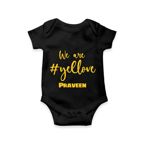 We Are #Yellow - Feel The Cricket Fever With Our Customized IPL-Themed Romper For Babies With Baby Name - BLACK - 0 - 3 Months Old (Chest 16")