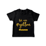 We Are #Yellow - Feel The Cricket Fever With Our Customized IPL-Themed T-Shirt For Kids With Baby Name - BLACK - 0-5 Months Old (Chest 17")