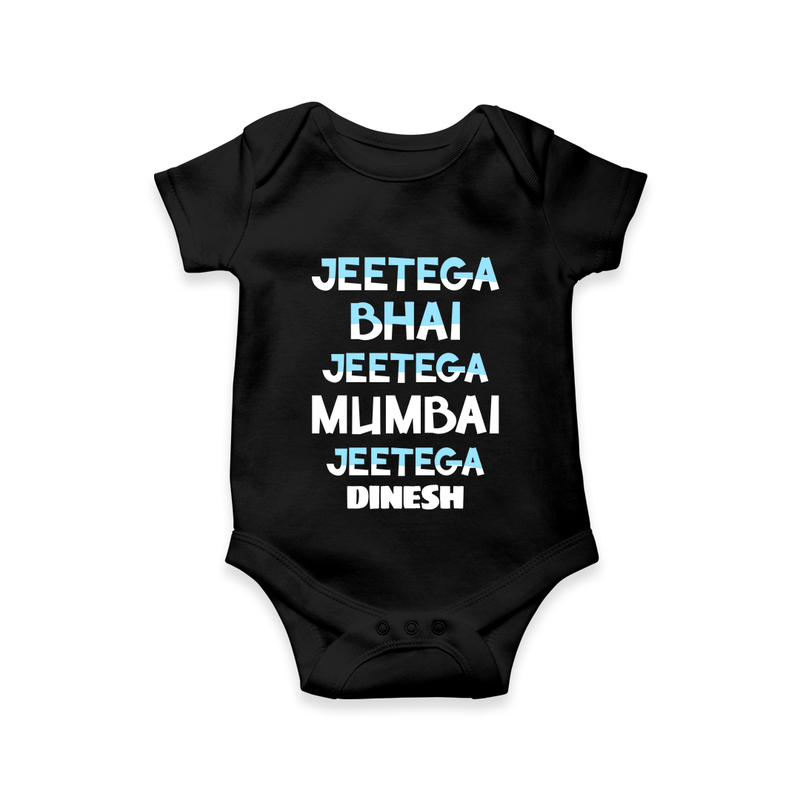 Jeetega Bhai Jeetega, Mumbai Jeetega - Get Set For IPL Madness With Our Customized IPL-Themed Romper For Babies With Name - BLACK - 0 - 3 Months Old (Chest 16")