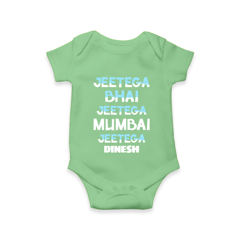 Jeetega Bhai Jeetega, Mumbai Jeetega - Get Set For IPL Madness With Our Customized IPL-Themed Romper For Babies With Name - GREEN - 0 - 3 Months Old (Chest 16")