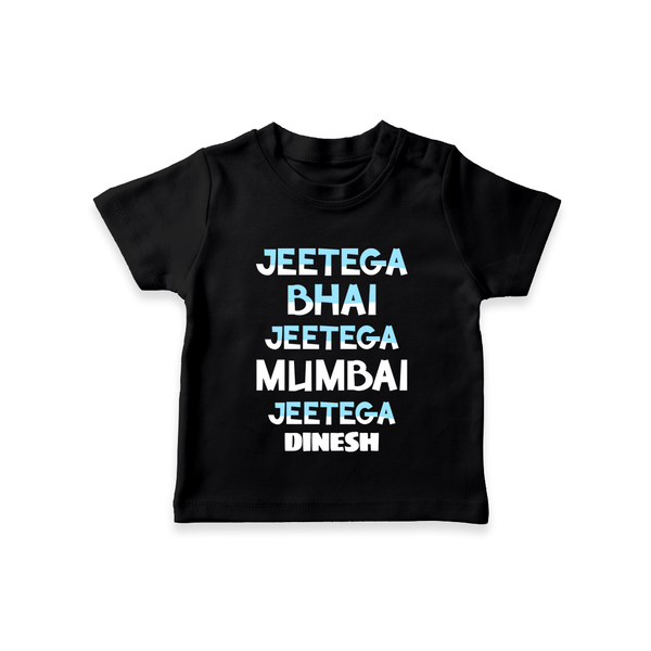 Jeetega Bhai Jeetega, Mumbai Jeetega - Get Set For IPL Madness With Our Customized IPL-Themed T-Shirt For Kids With Name - BLACK - 0-5 Months Old (Chest 17")