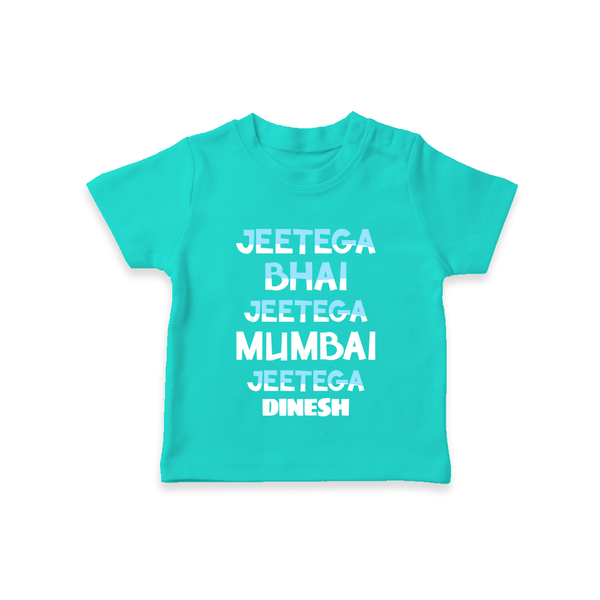 Jeetega Bhai Jeetega, Mumbai Jeetega - Get Set For IPL Madness With Our Customized IPL-Themed T-Shirt For Kids With Name - TEAL - 0-5 Months Old (Chest 17")