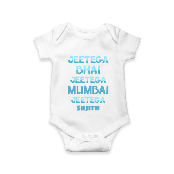 Jeetega Bhai Jeetega, Mumbai Jeetega - Get Set For IPL Madness With Our Customized IPL-Themed Romper For Babies With Name - WHITE - 0 - 3 Months Old (Chest 16")