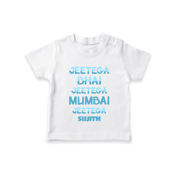Jeetega Bhai Jeetega, Mumbai Jeetega - Get Set For IPL Madness With Our Customized IPL-Themed T-Shirt For Kids With Name - WHITE - 0-5 Months Old (Chest 17")