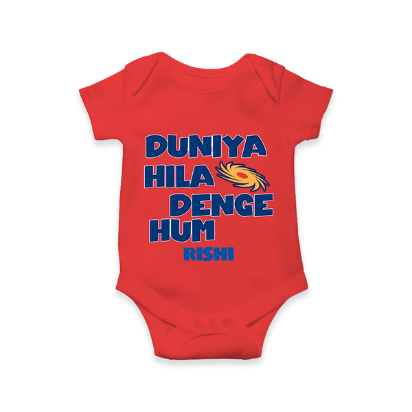 Duniya Hila Denge Hum - Get Set For IPL Madness With Our Customized IPL-Themed Romper For Babies With Name - RED - 0 - 3 Months Old (Chest 16")